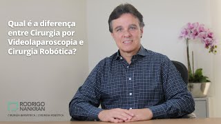 Qual é a diferença entre Cirurgia por Videolaparoscopia e Cirurgia Robótica?