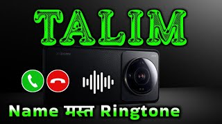 Mr Talim please pickup the phone | Talim name ringtone | Talim naam ki ringtone