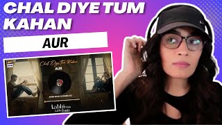 CHAL DIYE TUM KAHAN (AUR) REACTION/REVIEW! || KABHI MAIN KABHI TUM