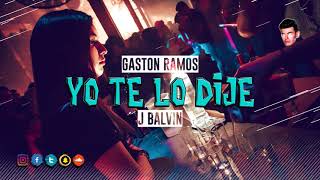 YO TELO DIJE🔥(REMIX) J BALVIN❌GASTON RAMOS