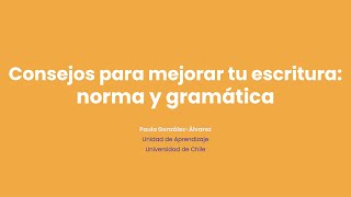 Consejos para mejorar tu escritura: norma y gramática