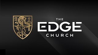 The Edge Church | Sunday Morning