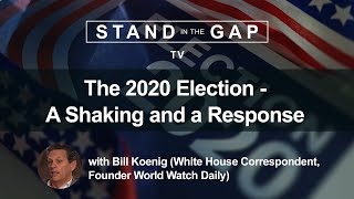 Stand in the Gap TV: The 2020 Election: A Shaking and a Response