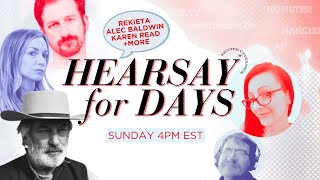 Hearsay for Days 🚩 LIVE! Big Week #NickRekieta 👃 #KarenRead 🚔 #AlecBaldwin 🤠 begins 🧳