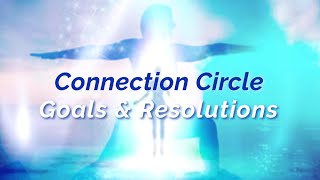 Something new - Connection Circle on Goals & Resolutions by Jovial Ker & Trent Thomason