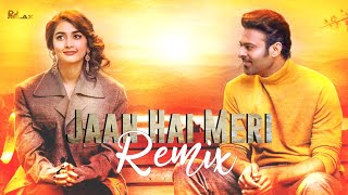 Jaan Hai Meri ( Remix ) - DjRELAX | Radhe Shyam | Prabhas, Pooja Hegde | Armaan Malik