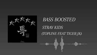 STRAY KIDS TOPLINE FEAT TIGER JK BASS BOOSTED 🎧