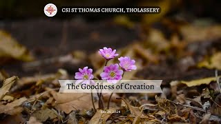 സൃഷ്ടിപ്പിന്റെ നന്മ | The Goodness of Creation | January 28, 2024