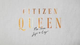 [OFFICIAL VISUALIZER] No Tears Left To Cry - Citizen Queen