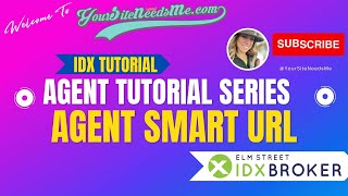 2023 IDXBroker Tutorial Series: Agent Smart URL