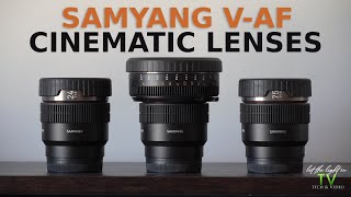 Samyang V-AF Cinematic Lenses | Video Review