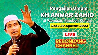 KH ANWAR ZAHID LUCUNE PUOL LIVE WONOSARI PATEBON KENDAL | 30 AGUSTUS 2023