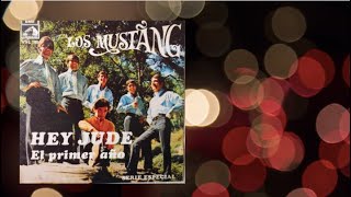 Los Mustang. Hey Jude. Cover de The Beatles. 1968