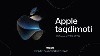 MacBro bilan Apple Event 2023 o'zbek tilida