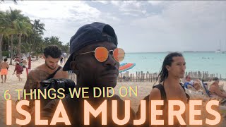 ISLA MUJERES DAY TRIP | 6 MUST DO (CHECK OUT PUNTA SUR ISLA MUJERES)