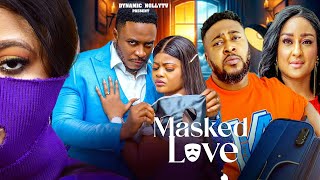 MASKED LOVE~ EMMANUEL ILLOBA, HYDRA ANEME, ROSEMARY AFUWAFE 2024 Latest Nollywood Movie #viralvideo