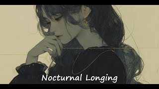 Nocturnal Longing - Xiaoloulou || Full Album || Blues music , Soul music , Pop, Playlist, One Hour