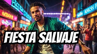 🔥 FIESTA SALVAJE - NO lo ESCUCHES - Te Quedarás LOC@ | Música Urbana 2024