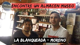 ENCONTRÉ un “ALMACÉN MUSEO” en el CONURBANO | LA BLANQUEADA de MORENO