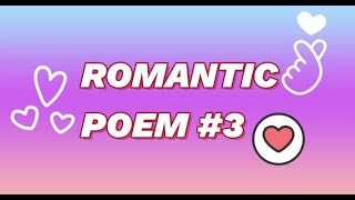 Romantic Poem 3. #shorts