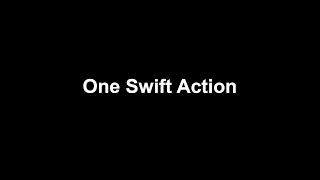 One Swift Action