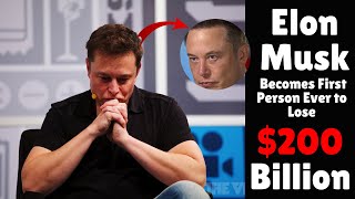 Elon Musk Becomes First Person Ever to Lose $200 Billion