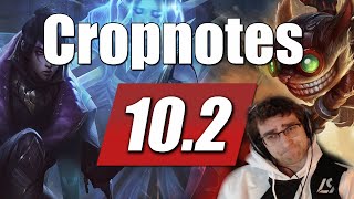 Cropnotes 10.2 League of Legends Patch Rundown/Discussion