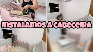 INSTALAMOS A CABECEIRA | TÁ FICANDO LINDO 😍 | Tayane Silvia