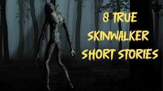 8 Disturbing TRUE Skinwalker Short Stories ( with forest ambiance sounds )