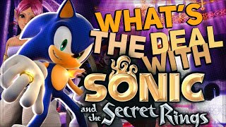 WHAT'S THE DEAL WITH Sonic And The Secret Rings?