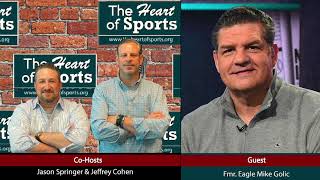 The Heart of Sports Interview with Former Eagle Mike Golic Talking Eagles/Dallas