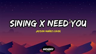 DIONELA x JAY-R x EX BATALLION - SINING x NEED YOU (LYRICS) - JAYSON NUÑEZ cover