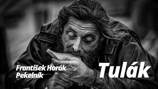 Tulák  -  František Horák Pekelník