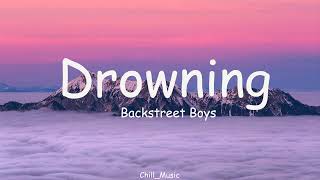 Drowning | Backstreet Boys | [Lyrics]