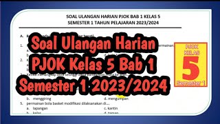 Soal Ulangan Harian PJOK Kelas 5 Bab 1 Semester 1 TA 2023/2024