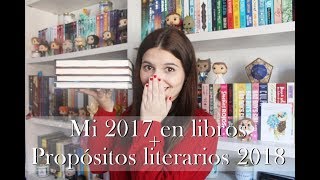 MI 2017 EN LIBROS + PROPÓSITOS LITERARIOS 2018 | El olor a libro nuevo