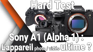 Sony A1 (Alpha 1) - Présentation / Test / Avis / Review - L'appareil photo et vidéo ultime ?