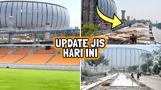 JANGAN KASIH KENDOR! Update JIS Hari Ini! Kawasan  Makin Cantik,JPO Dikebut, Rumput Menghijau