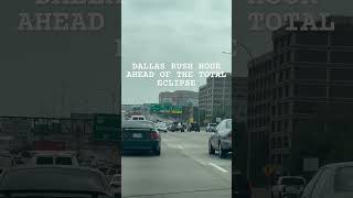 #dallas #rushhour ahead of the #total #solar #eclipse