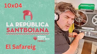 El Safareig d'en Raventós | La República Santboiana (10x04)