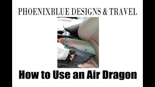 How to Use an Air Dragon