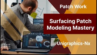 NX Missing Surface | Patch Work | Part 6/20 | Master in Surfacing | Unigraphics | ISOPARA