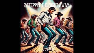 2 Steppin' The Night Away by DJ Ethan Stone