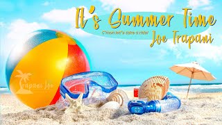 Joe Trapani - It's Summer Time (Lyric Video 2020)