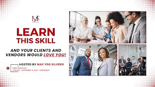 Learn THIS skill and your clients & vendors would LOVE you