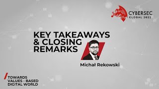 Key Takeaways & Closing Remarks: Michał Rekowski #CSGlobal22