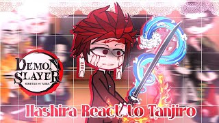 Past Hashira React To Tanjiro Kamado || KNY || MANGA SPOILER || By: 𝐄riska