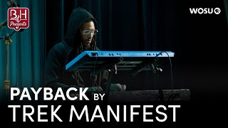 Payback by Trek Manifest – Broad & High Presents