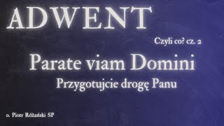 ADWENT - Parate viam Domini odc. 03