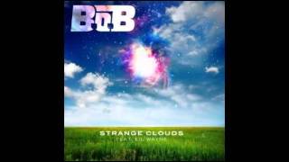 B.o.B. FT. LIL WAYNE - STRANGE CLOUDS (FAST)